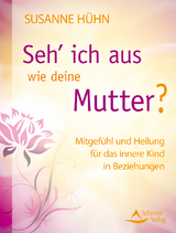 Seh’ ich aus wie deine Mutter? - Susanne Hühn