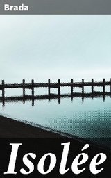 Isol&eacute;e -  Brada