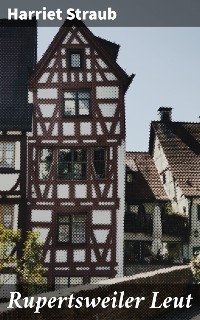 Rupertsweiler Leut - Harriet Straub