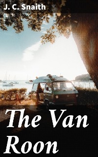 The Van Roon - J. C. Snaith