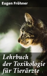 Lehrbuch der Toxikologie f&uuml;r Tier&auml;rzte - Eugen Fr&ouml;hner