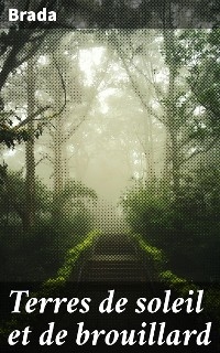 Terres de soleil et de brouillard -  Brada