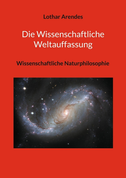 Die Wissenschaftliche Weltauffassung -  Lothar Arendes