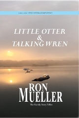 Little Otter and Talking Wren - Ron Mueller
