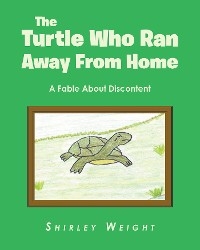 The Turtle Who Ran Away From Home