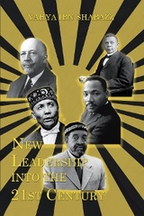 New Leadership into the 21st Century - Yahya Ibn Shabazz