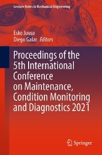 Proceedings of the 5th International Conference on Maintenance, Condition Monitoring and Diagnostics 2021