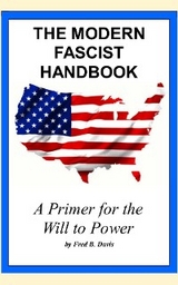 THE MODERN FASCIST HANDBOOK - Fred B Davis