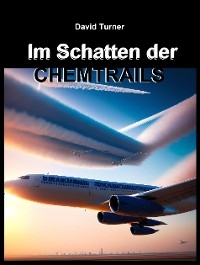 Im Schatten der Chemtrails