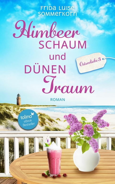 Himbeerschaum und D&uuml;nentraum - Frida Luise Sommerkorn