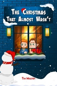 The Christmas That Almost Wasn't - Tim Malven