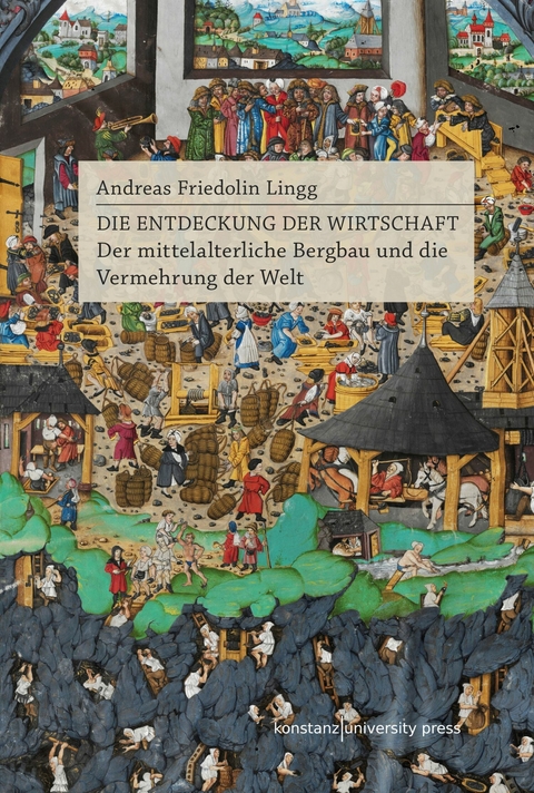 Die Entdeckung der Wirtschaft -  Andreas Friedolin Lingg
