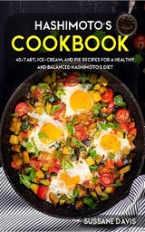 Hashimoto&rsquo;s Cookbook - Sussane Davis