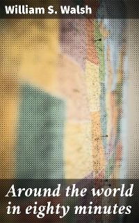 Around the world in eighty minutes