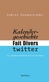 Kalendergeschichte, Fait Divers, Twitter. -  Fabian Goppelsr&ouml;der