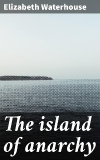The island of anarchy