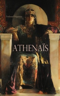 Athena&iuml;s - Ferdinand Gregorovius