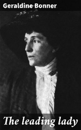 The leading lady - Geraldine Bonner