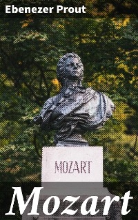 Mozart - Ebenezer Prout