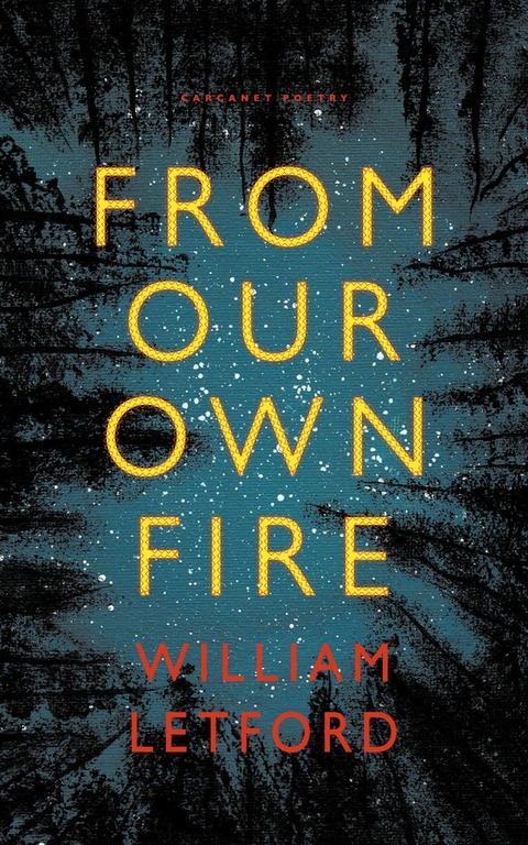 From Our Own Fire -  William Letford