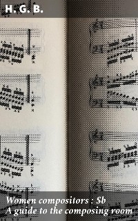 Women compositors : A guide to the composing room