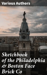 Sketchbook of the Philadelphia & Boston Face Brick Co