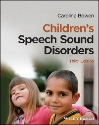Children's Speech Sound Disorders - Caroline Bowen