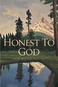 Honest To God - Jed Morehouse