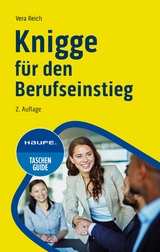 Knigge f&uuml;r den Berufseinstieg - Vera Reich