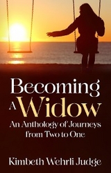 Becoming A Widow - Kimbeth Wehrli Judge