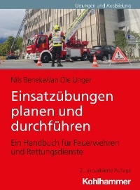 Einsatz&uuml;bungen planen und durchf&uuml;hren - Nils Beneke, Jan Ole Unger