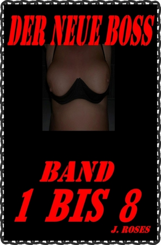 DER NEUE BOSS: Sammelband 1 bis 8