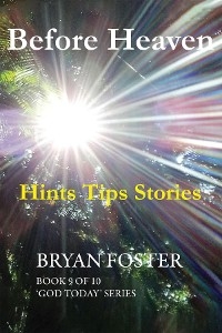Before Heaven -  Bryan W Foster