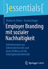 Employer Branding mit sozialer Nachhaltigkeit - Markus H. Dahm, Annika Dr&auml;ger