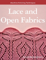 Machine Knitting Techniques: Lace and Open Fabrics - Elena Berenghean