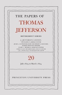 The Papers of Thomas Jefferson, Retirement Series, Volume 20