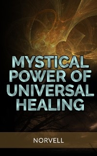 Mystical Power of  Universal Healing
