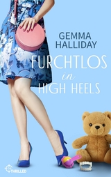 Furchtlos in High Heels -  Gemma Halliday