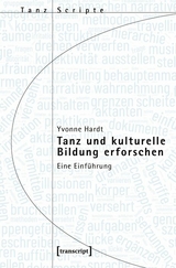 Tanz und kulturelle Bildung erforschen - Yvonne Hardt