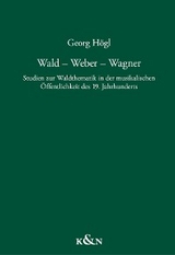 Wald &ndash; Weber &ndash; Wagner - Georg H&ouml;gl