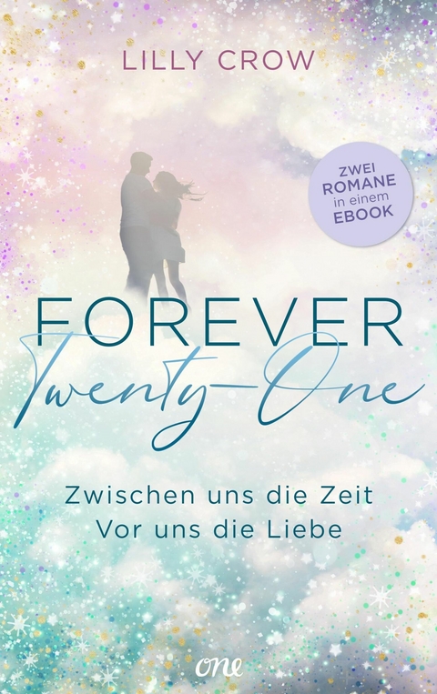 Forever Twenty-One &ndash; Zwischen uns die Zeit / Vor uns die Liebe - Lilly Crow