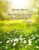 Sonnengeflutete Lebensr&auml;ume - Monika Ihlow