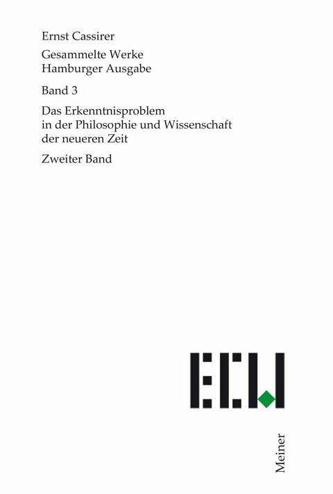 Das Erkenntnisproblem in der Philosophie und Wissenschaft der neueren Zeit. Zweiter Band - Ernst Cassirer
