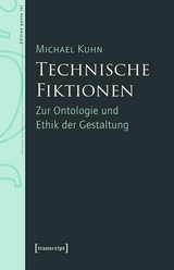 Technische Fiktionen -  Michael Kuhn