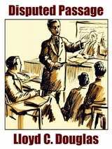 Disputed Passage -  Lloyd C. Douglas