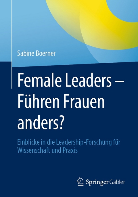 Female Leaders - F&uuml;hren Frauen anders? - Sabine Boerner