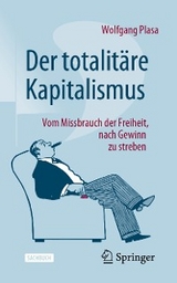 Der totalitäre Kapitalismus -  Wolfgang Plasa