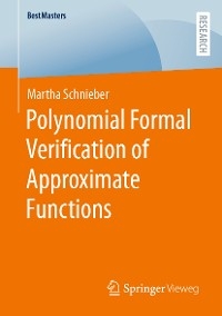 Polynomial Formal Verification of Approximate Functions
