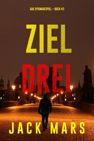 Ziel Drei (Spiel der Spione – Band 3)
