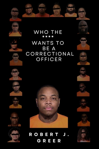 Who the **** Wants to be a Correctional Officer?